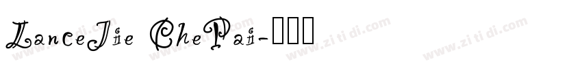 LanceJie ChePai字体转换